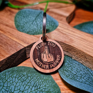 "Fluff You Mother Pupper" Wooden Dog Tag